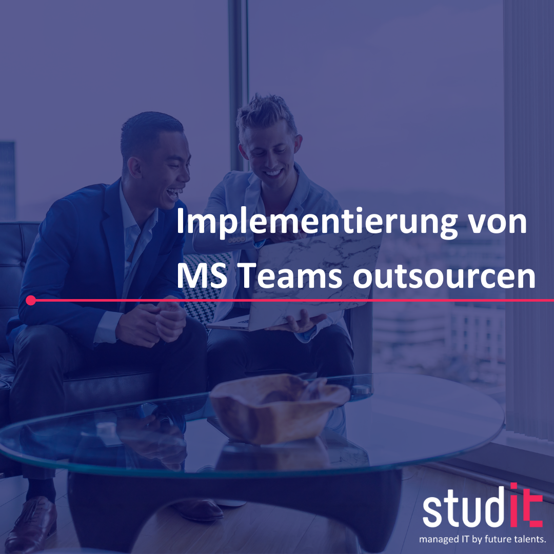 MS Teams Implementierung outsourcen