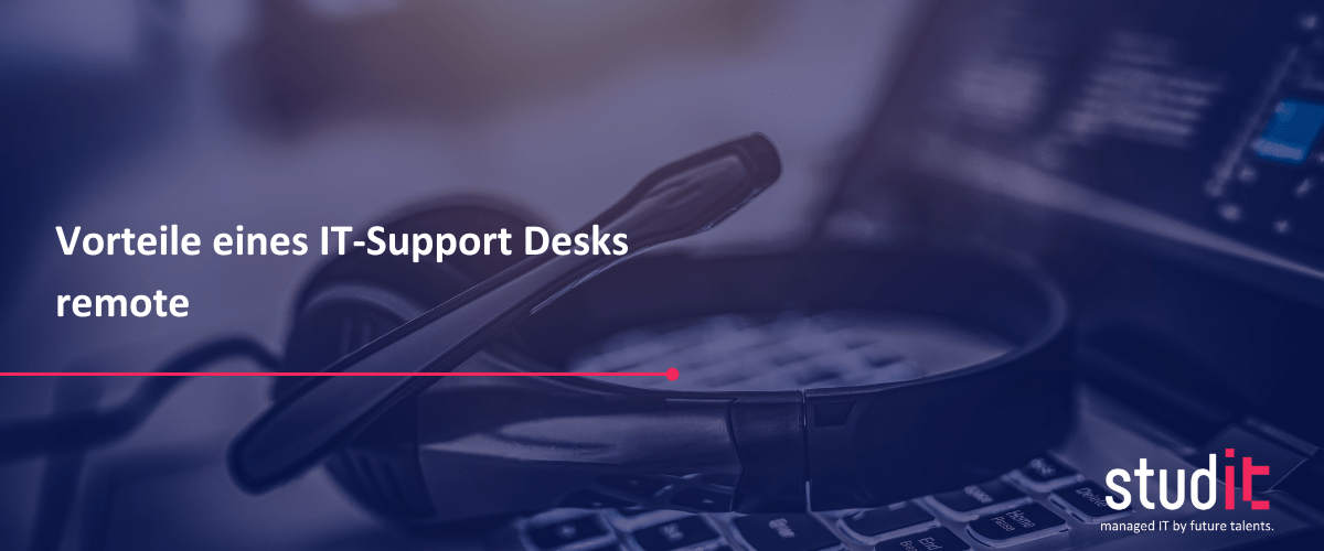 Beitragsbild Vorteile eines IT-Support Desks remote