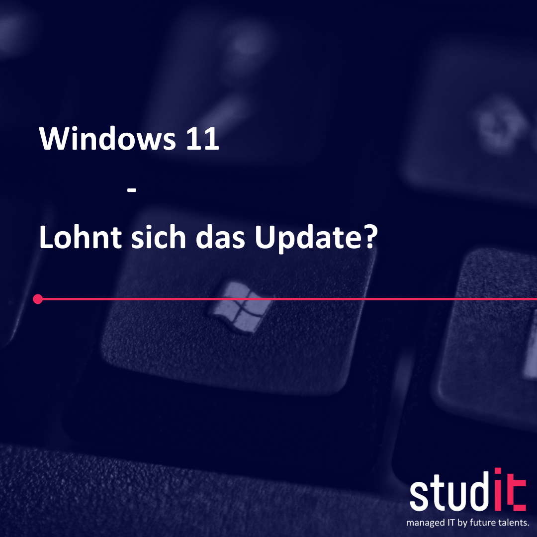 Windows 11 - Lohnt sich das Update?