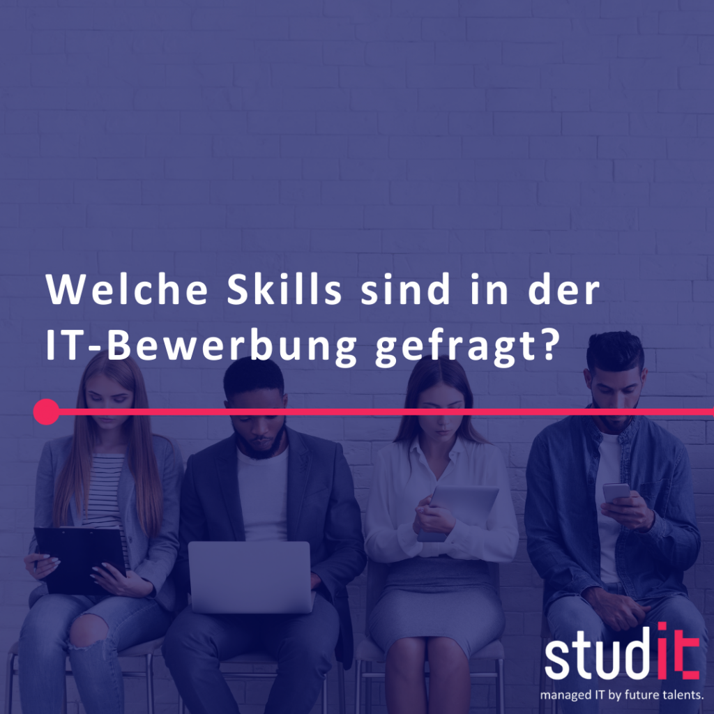 Welche Skills sind in der IT-Bewerbung gefragt
